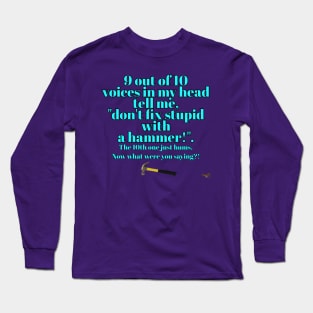 9 out of 10 voices! Long Sleeve T-Shirt